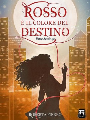 cover image of Rosso è il colore del destino--Parte Seconda